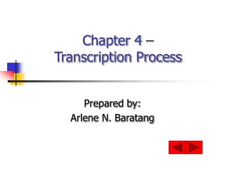 Chapter 4 – Transcription Process