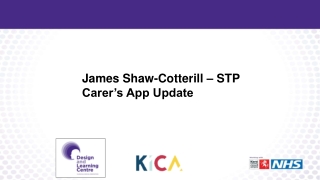 James Shaw-Cotterill – STP Carer’s App Update