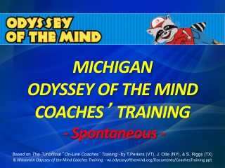 MICHIGAN ODYSSEY OF THE MIND COACHES ’ TRAINING - Spontaneous -