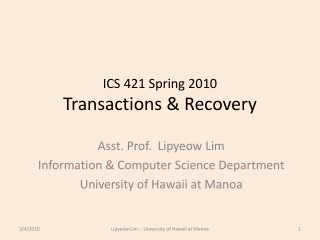 ICS 421 Spring 2010 Transactions &amp; Recovery