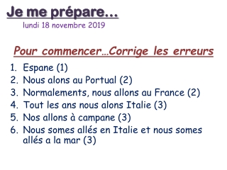 Pour commencer… Corrige les erreurs