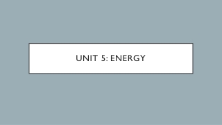 Unit 5: Energy