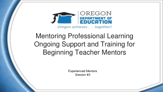 Mentoring Professional Learning Ongoing Support and Training for Beginning Teacher Mentors