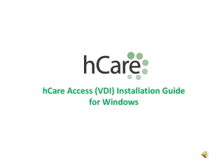 hCare Access (VDI) Installation Guide for Windows