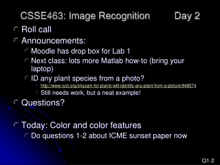 CSSE463: Image Recognition 	Day 2