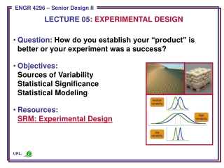 Question: How do you establish your “product” is better or your experiment was a success?
