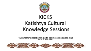 KICKS Katishtya Cultural Knowledge Sessions