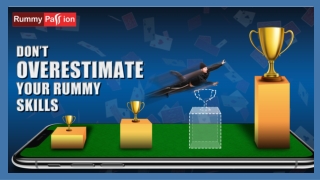 Why Players Overestimate Their Rummy Skills?