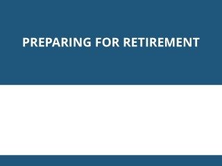 PREPARING FOR RETIREMENT