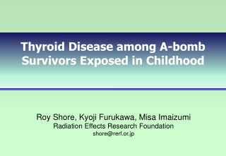 Thyroid Disease among A-bomb Survivors Exposed in Childhood