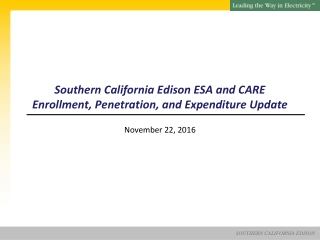 Southern California Edison ESA and CARE Enrollment, Penetration, and Expenditure Update