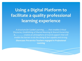 Using a Digital Platform to facilitate a quality professional learning experience