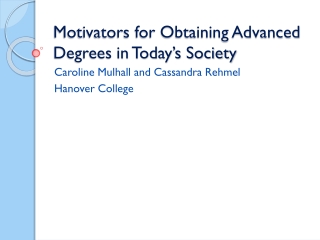 Motivators for Obtaining Advanced Degrees in Today’s Society