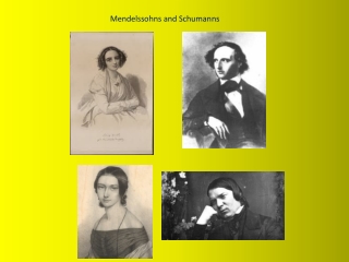 Mendelssohns and Schumanns