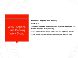 WRAP Regional Haze Planning Work Group Regional Haze Teach-In #2 July 27, 2017