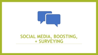 Social media, boosting, + surveying