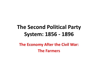 The Second Political Party System: 1856 - 1896