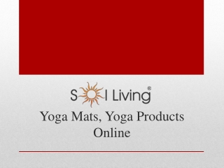 Sol Living - High Quality Yoga Mat, Yoga Products Online