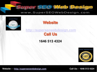 Website superseowebdesign Call Us 1646 513 4324