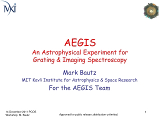 AEGIS An Astrophysical Experiment for Grating &amp; Imaging Spectroscopy