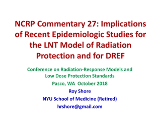 Conference on Radiation-Response Models and Low Dose Protection Standards Pasco, WA October 2018