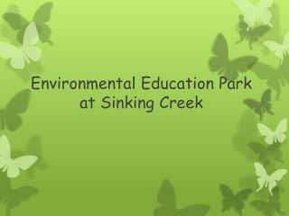 Environmental Education Park at Sinking Creek