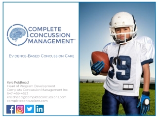 Kyle Reidhead Head of Program Development Complete Concussion Management Inc. 647-469-4623