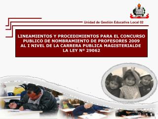 LINEAMIENTOS Y PROCEDIMIENTOS PARA EL CONCURSO PUBLICO DE NOMBRAMIENTO DE PROFESORES 2009 AL I NIVEL DE LA CARRERA PUBLI