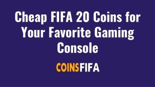 Cheap FIFA 20 Coins for Your Favorite Gaming Console