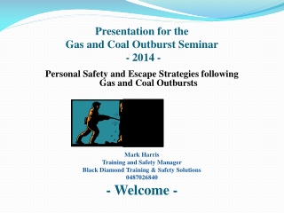 Presentation for the Gas and Coal Outburst Seminar - 2014 -