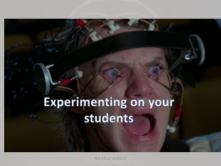 Experimenting on your students