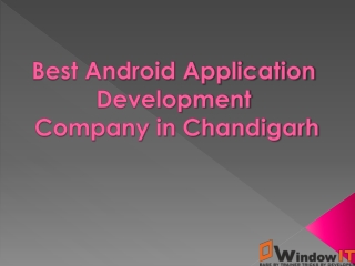 Best Android Application Development Company in Chandigarh