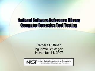 National Software Reference Library Computer Forensics Tool Testing