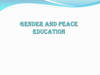 GENDER AND PEACE EDUCATION