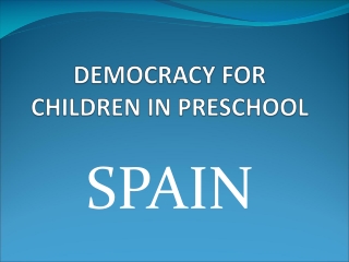DEMOCRACY FOR CHILDREN IN PRESCHOOL