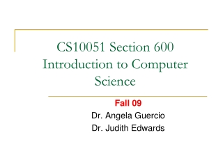 CS10051 Section 600 Introduction to Computer Science