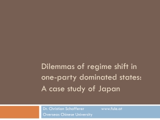 Dilemmas of regime shift in one-party dominated states: A case study of Japan