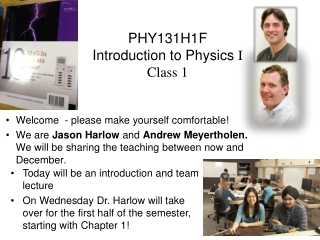 PHY131H1F Introduction to Physics I Class 1