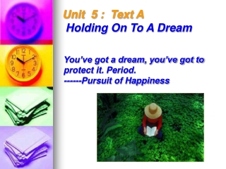 Unit 5 : Text A Holding On To A Dream