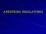 ANESTESIA INHALATORIA