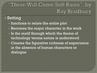 “There Will Come Soft Rains”, by Ray Bradbury