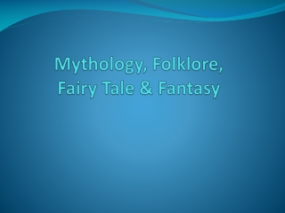 Mythology, Folklore, Fairy Tale &amp; Fantasy