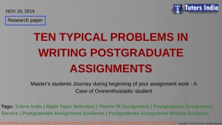 Ten Typical Problems in Writing Postgraduate Assignments – Master’s Students Journey during Beginning of Your Assignment