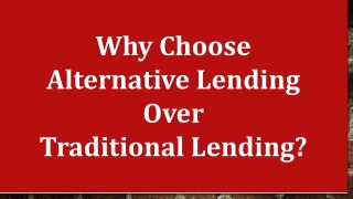 Why Choose Alternative Lending Over Traditional Lending?