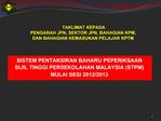 SISTEM PENTAKSIRAN BAHARU PEPERIKSAAN SIJIL TINGGI P