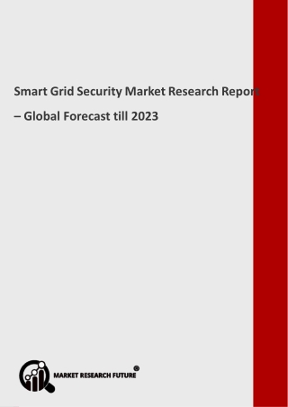 Smart Grid Security Market Overview, Dynamics, Key Industry, Opportunities and Forecast to 2023