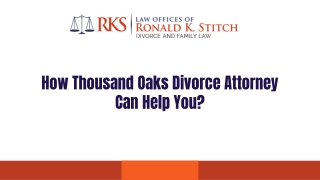 How Thousand Oaks Divorce Attorney Can Help You?