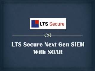 LTS Secure Next Gen SIEM With SOAR