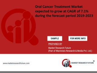 Oral Cancer Treatment Market expected to grow at CAGR of 7.1% during the forecast period 2019-2023