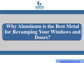 Why Aluminum is the Best Metal for Revamping Your Windows and Doors?